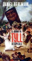 Couverture du livre « Le roman de Tyll Ulespiègle » de Kehlmann Daniel aux éditions Actes Sud