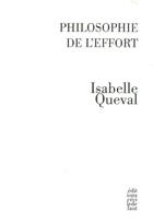 Couverture du livre « Philosophie de l'effort » de Isabelle Queval aux éditions Cecile Defaut