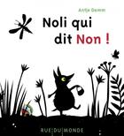 Couverture du livre « Noli qui dit non » de Damm aux éditions Rue Du Monde