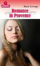 Couverture du livre « Romance in Provence » de Lerouge Marie aux éditions Les Nouveaux Auteurs