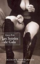 Couverture du livre « Les soirées de gala » de Gala Fur aux éditions La Musardine