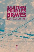 Couverture du livre « Sale temps pour les braves » de Don Carpenter aux éditions Cambourakis