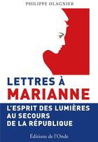 Couverture du livre « Lettres à Marianne ; l'esprit des Lumières au secours de la Répulique » de Philippe Plagnier aux éditions De L'onde
