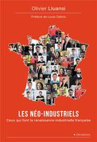 Couverture du livre « Les néo-industriels » de Olivier Lluansi aux éditions Deviations