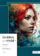Couverture du livre « Les lettres de « crystal » » de Mich'Neveux aux éditions Nombre 7