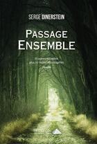 Couverture du livre « Passage ensemble » de Serge Dinerstein aux éditions Saint Honore Editions