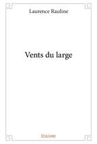 Couverture du livre « Vents du large » de Laurence Rauline aux éditions Edilivre