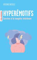 Couverture du livre « Hyperémotifs : Survivre à la tempête intérieure » de Virginie Megglé aux éditions Eyrolles