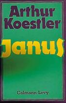 Couverture du livre « Janus - esquisse d'un systeme » de Arthur Koestler aux éditions Calmann-levy