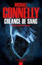 Couverture du livre « Créance de sang » de Michael Connelly aux éditions Calmann-levy