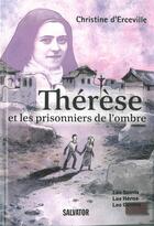Couverture du livre « Thérèse et les prisonniers de l'ombre » de Christine D' Ercevill aux éditions Salvator
