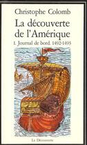 Couverture du livre « La Decouverte De L 'Amerique T.1 » de Christophe Colomb aux éditions La Decouverte