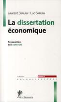 Couverture du livre « La dissertation économique » de Laurent Simula et Luc Simula aux éditions La Decouverte