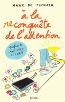Couverture du livre « À la reconquête de l'attention » de Anne De Pomereu aux éditions Lattes