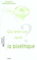 Couverture du livre « Qu'est-ce que la bioethique? » de Gilbert Hottois aux éditions Vrin