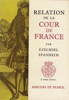 Couverture du livre « Relation de la cour de France en 1690 » de Spanheim Ezechiel aux éditions Mercure De France