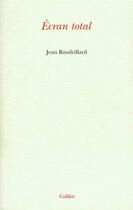 Couverture du livre « Écran total » de Baudrillard J aux éditions Galilee