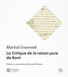 Couverture du livre « La critique de la raison pure de kant » de Pelleti Gueroult M. aux éditions College De France