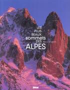 Couverture du livre « Tous les plus beaux sommets des alpes » de Marco Bianchi aux éditions Glenat