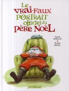 Couverture du livre « Le vrai-faux portrait officiel du père Noël » de Ronan Badel et Sylvie Misslin aux éditions Glenat Jeunesse