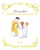 Couverture du livre « Mon livre de communion » de  aux éditions Mame