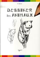 Couverture du livre « Dessiner les animaux » de Fabretti aux éditions De Vecchi