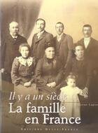 Couverture du livre « Il y a un siecle la famille en france » de Rosine Lagier aux éditions Ouest France