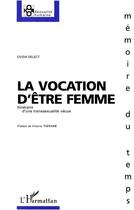 Couverture du livre « La vocation d'etre femme » de Ovida Delect aux éditions L'harmattan