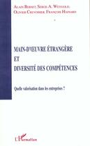 Couverture du livre « MAIN-D'OEUVRE ETRANGERE ET DIVERSITE DES COMPETENCES : Quelle valorisation dans les entreprises ? » de François Hainard et Olivier Crevoisier et Alain Berset et Serge Weygold aux éditions L'harmattan