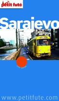 Couverture du livre « GUIDE PETIT FUTE ; CITY GUIDE ; Sarajevo (édition 2012) » de  aux éditions Le Petit Fute