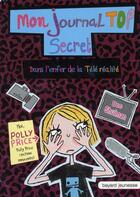 Couverture du livre « Mon journal top secret t.2 ; dans l'enfer de la télé réalité » de Dee Shulman aux éditions Bayard Jeunesse