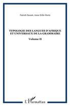 Couverture du livre « Typologie des langues d'afrique et universaux de la grammaire - volume ii » de Zribi-Hertz/Sauzet aux éditions L'harmattan