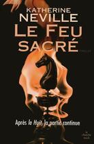 Couverture du livre « Le feu sacré » de Katherine Neville aux éditions Cherche Midi