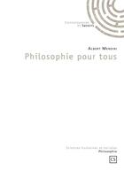 Couverture du livre « Philosophie pour tous » de Albert Mendiri aux éditions Connaissances Et Savoirs