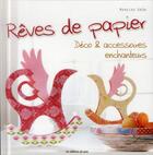 Couverture du livre « Rêves de papier ; déco et accessoires enchanteurs » de Mareike Grun aux éditions De Saxe