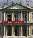 Couverture du livre « Des lieux pour l'histoire de France ; les archives nationales » de  aux éditions Somogy