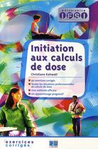 Couverture du livre « Initiation aux calculs de dose » de Christiane Kahwati aux éditions Lamarre