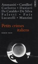 Couverture du livre « Petits crimes italiens » de Giancarlo De Cataldo aux éditions Points