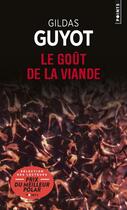 Couverture du livre « Le goût de la viande » de Gildas Guyot aux éditions Points