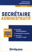 Couverture du livre « Secrétaire administrative ; catégorie A » de Marc Dalens aux éditions Studyrama