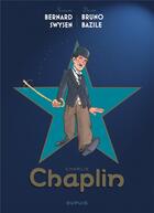 Couverture du livre « Charlie Chaplin » de Bernard Swysen et Bruno Bazile aux éditions Dupuis