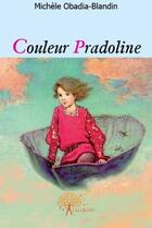 Couverture du livre « Couleur pradoline » de Michele Obadia-Bland aux éditions Edilivre