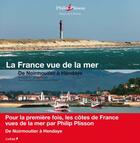 Couverture du livre « Côte atlantique ; de Noirmoutier à Hendaye » de Arnaud Guerin et Patrick Mahe et Philip Plisson aux éditions Chene