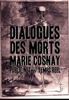 Couverture du livre « Dialogues des morts » de Marie Cosnay aux éditions Publie.net