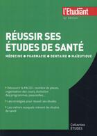 Couverture du livre « Réussir ses études de santé (15e édition) » de Ludivine Coste aux éditions L'etudiant