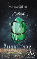 Couverture du livre « Anam cara - t01 - anam cara 1 - calessa » de Gabiot Melissa aux éditions Sharon Kena