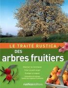 Couverture du livre « Le traité Rustica des arbres fruitiers » de Jean-Yves Prat aux éditions Rustica