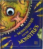 Couverture du livre « Le monstrueux livre des monstres » de Frédérique Fraisse et Jonny Dubble aux éditions Glenat Jeunesse