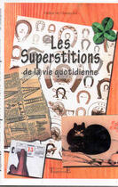 Couverture du livre « Superstitions de la vie quotidienne » de Champclos Odilon aux éditions Trajectoire