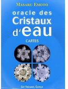 Couverture du livre « Oracle des cristaux d'eau ; coffret » de Masaru Emoto aux éditions Guy Trédaniel
